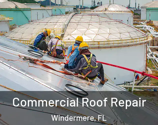 Commercial Roof Repair Windermere, FL