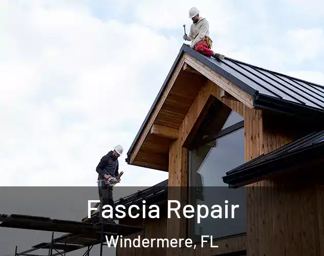  Fascia Repair Windermere, FL