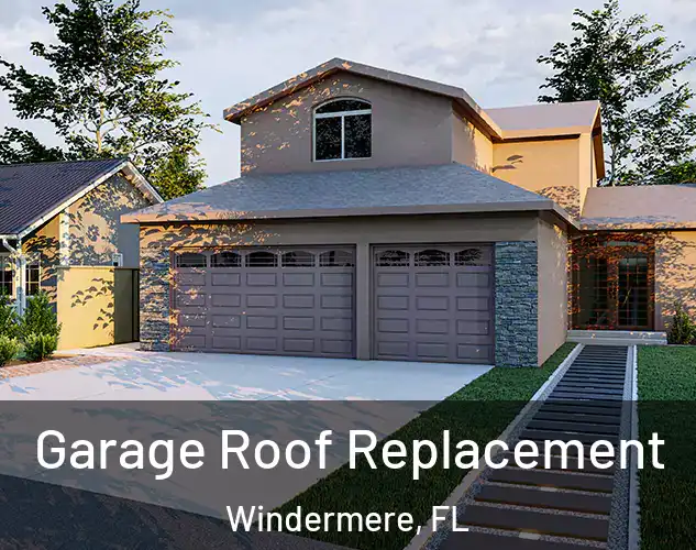  Garage Roof Replacement Windermere, FL