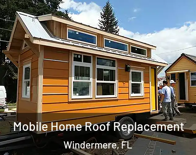  Mobile Home Roof Replacement Windermere, FL