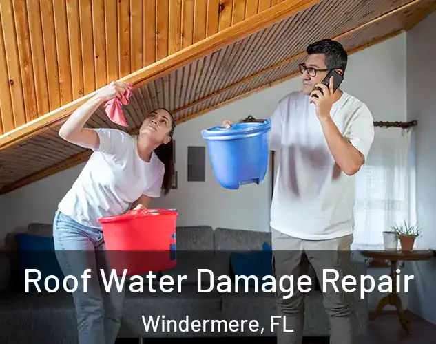  Roof Water Damage Repair Windermere, FL