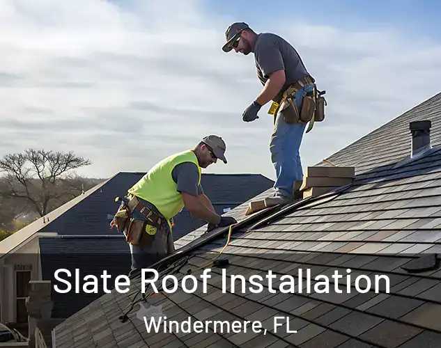  Slate Roof Installation Windermere, FL