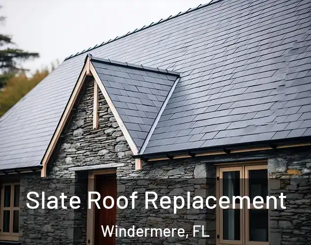  Slate Roof Replacement Windermere, FL